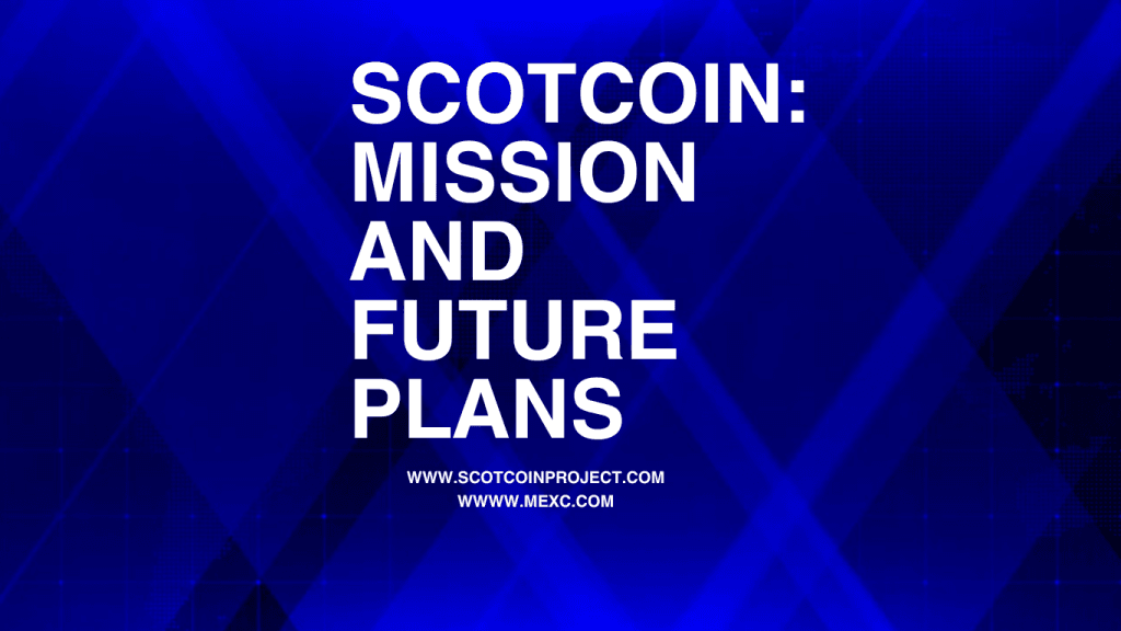 Scotcoin: Mission And Future Plans 1